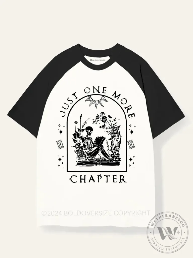 Skeleton Reading Book Raglan Tee - Just One More Chapter Design 16 Skeleton Reading Book Raglan Tee - Just One More Chapter Design